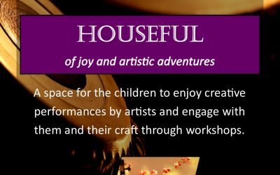 Houseful – of Joy and Artistic Adventures