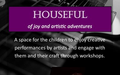 Houseful – of Joy and Artistic Adventures